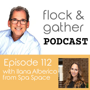 Episode 112 with Ilana Alberico from Spa Space