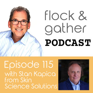 Episode 115 with Stan Kapica from Skin Science Solutions