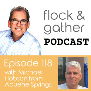 Episode 118 with Michael Hobson from Aquene Springs | Part 2