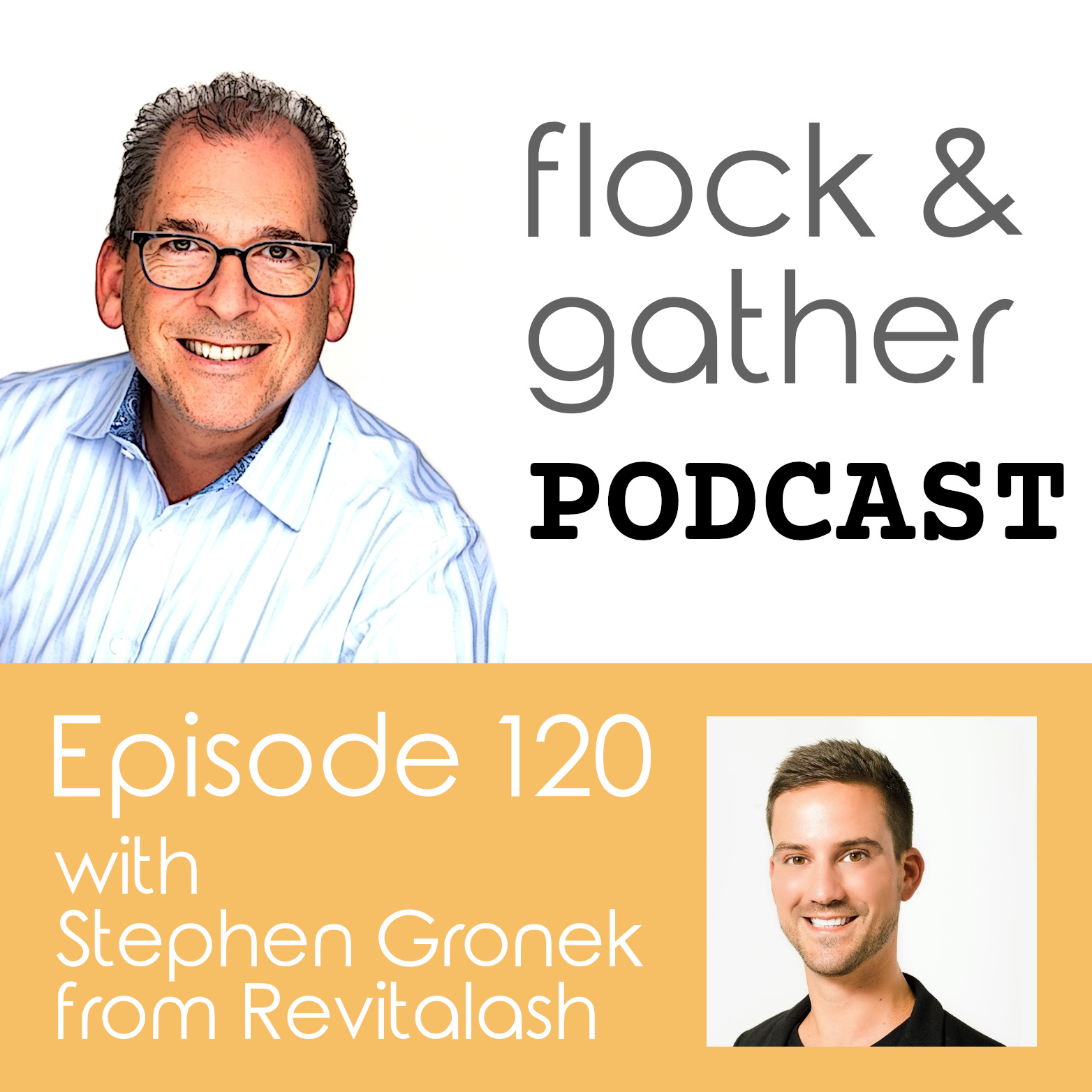 Episode 120 with Stephen Gronek from Revitalash