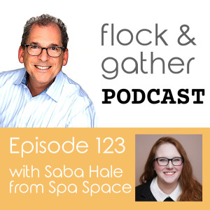 Episode 123 with Saba Hale from Spa Space