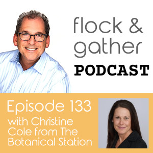 Episode 133 with Christine Cole from The Botanical Station