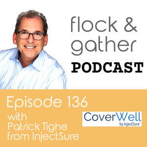 Episode 136 with Patrick Tighe from InjectSure