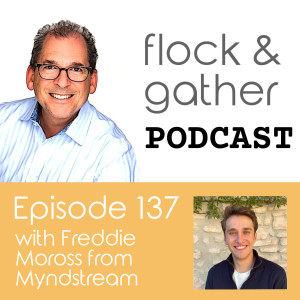 Episode 137 with Freddie Moross from Myndstream
