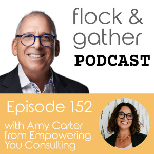 Episode 152 with Amy Carter from Empowering You Consulting