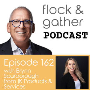 Episode 162 with Brynn Scarborough from JK Products and Services