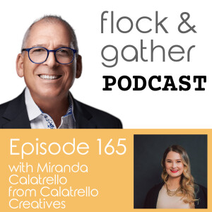 Episode 165 with Miranda Calatrello from Calatrello Creatives