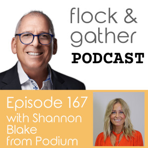 Episode 167 with Shannon Blake at Podium