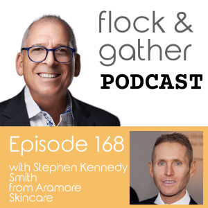 Episode 168 with Stephen Kennedy Smith from Aramore Skincare