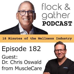 Episode 182 with guest Dr. Chris Oswald from MuscleCare