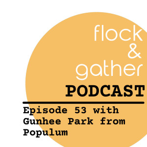 Episode 53 with Gunhee Park, founder at Populum