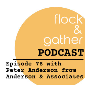 Episode 76 with Peter Anderson from Anderson & Associates