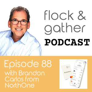 Episode 88 with Brandon Carlos from NorthOne