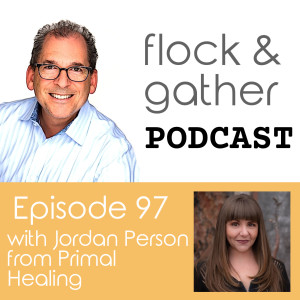 Episode 97 with Jordan Person from Primal Healing