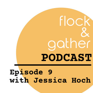 Episode 9 with Jessica Hoch from Moxie Malas