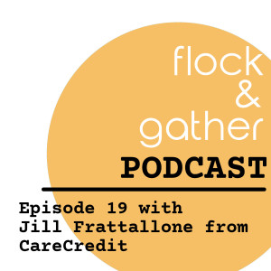 Episode 19 with Jill Frattallone from CareCredit