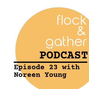 Episode 23 with Noreen Young