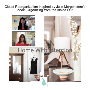 Closet Reorganization Inspired by Julie Morgenstern's book, Organizing from the Inside Out