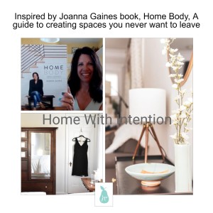 Inspired by Joanna Gaines book, Home Body, A guide to creating spaces you never want to leave