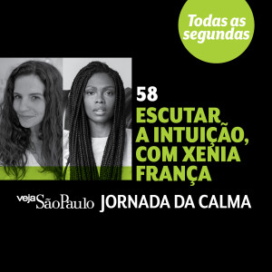 Escutar a intuição, com Xenia França