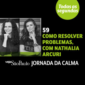 Como resolver problemas, com Nathalia Arcuri