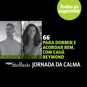 Para dormir e acordar bem, com Cauã Reymond