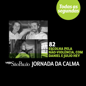 Escolha pela não-violência, com Daniel e Julio Hey
