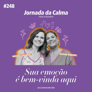 Sua emoção é bem-vinda aqui, com Ediane Ribeiro