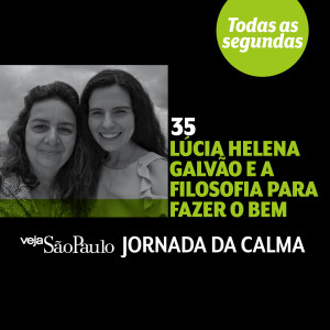 Lúcia Helena Galvão e a filosofia para fazer o bem