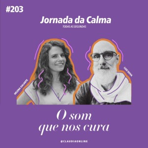 O som que nos cura, com o Luiz Duva