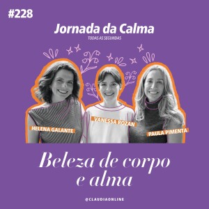 Beleza de corpo e alma, com Paula Pimenta e Vanessa Rozan