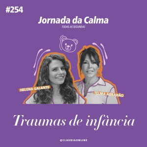 Traumas de infância, com Telma Abrahão