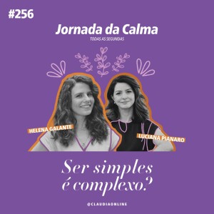 Ser simples é complexo?, com Luciana Pianaro