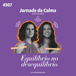Equilíbrio no desequilíbrio, com Mahê Ferreira