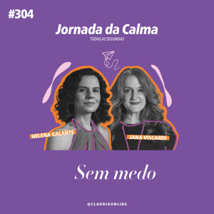 Sem medo, com Jana Viscardi