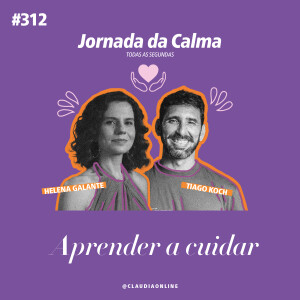 Aprender a cuidar, com Tiago Koch
