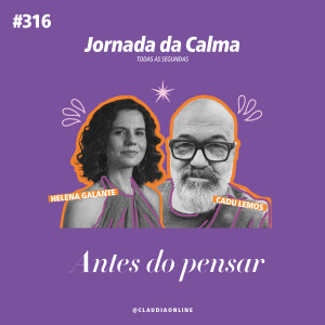 Antes do pensar, com Cadu Lemos