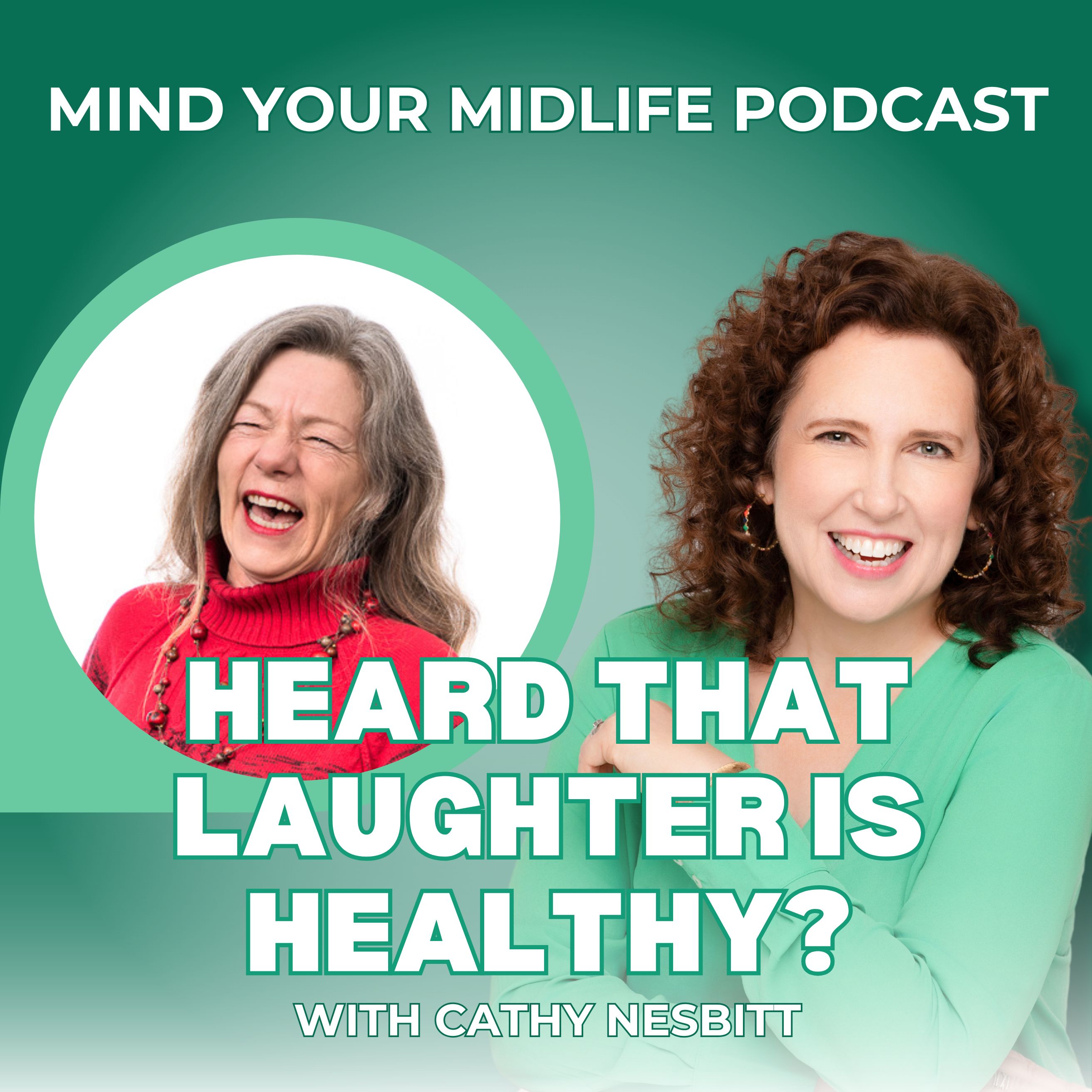 Heard that Laughter is Healthy? Laughter Yoga with Cathy Nesbitt (Ep. 6)