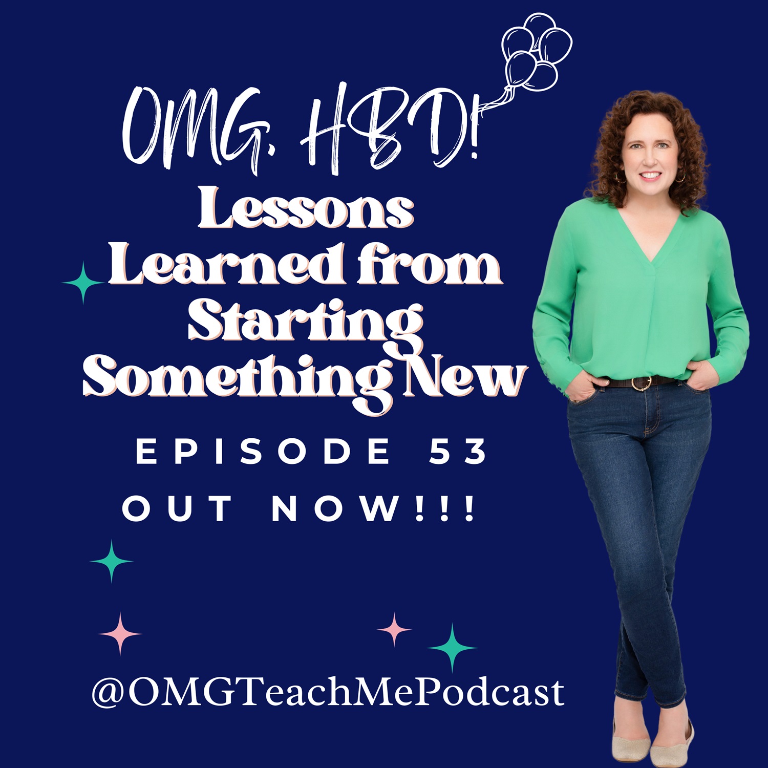 Ep. 53: OMG HBD! Lessons Learned From Starting Something New