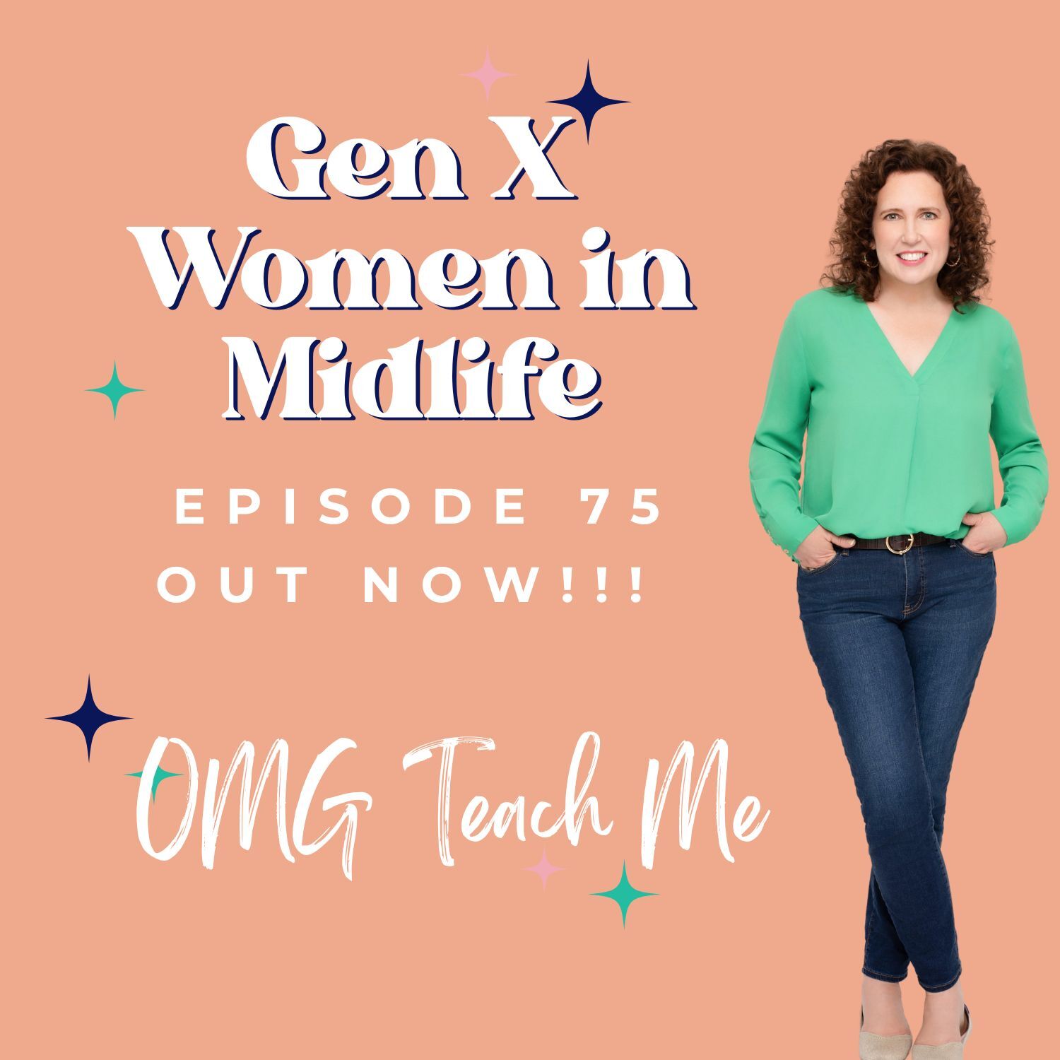 Ep. 75: Gen X Women at Midlife - From Empty Nest to Aging Parents and Everything In Between