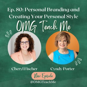 Ep. 80: Personal Branding and Creating Your Personal Style