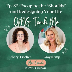 Ep. 82: Escaping the "Shoulds" and Redesigning Your Life