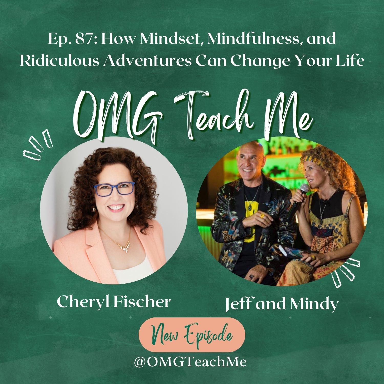 Ep. 87: How Mindset, Mindfulness, and Ridiculous Adventures Can Change Your Life