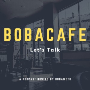 Burgers, Asians, & Building Airplanes! | BobaCafe Podcast #1