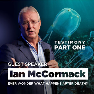 A Glimpse Of Eternity Pt1 (Testimony) - Ian McCormack