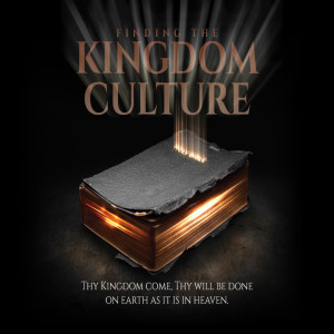 Finding the Kingdom Culture: The Preservation of the Word of God