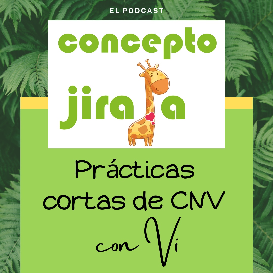 Concepto Jirafa - Practica la Comunicación NoViolenta desde tu casa