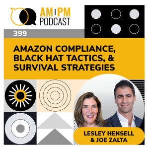 #399 - Amazon Compliance, Black Hat Tactics, & Survival Strategies with Lesley Hensell and Joe Zalta