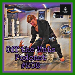 Off the Mats Podcast #208- Breaking Down BJJ Basics feat. Randy Sheets
