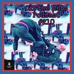 Off the Mats Podcast #210- The Family That Trains Together... feat. David Jova